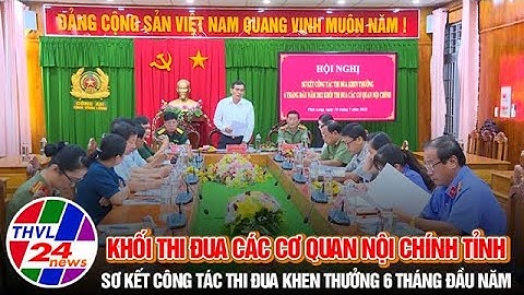 Khối thi đua các cơ quan Nội chính tỉnh sơ kết công tác thi đua khen thưởng 6 tháng đầu năm