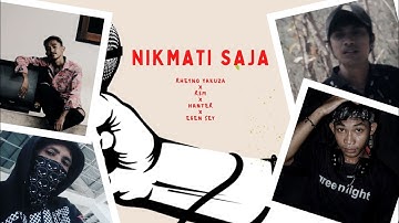 LAGU MOTIVASI SEDERHANA  _ NIKMATI SAJA _RHEYNO YAKUZA x R5M x EGEN SEY x HANTER
