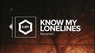 Nevertel - know my loneliness [HD]
