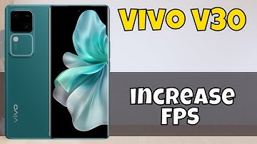 Vivo V30 Increase FPS || How to set FPS settings || How to use FPS || How to increase FPS