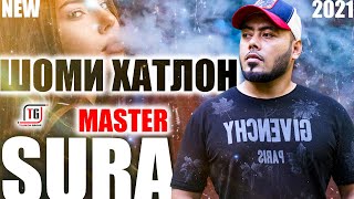 Master Sura - ШОМИ ХАТЛОН 2021