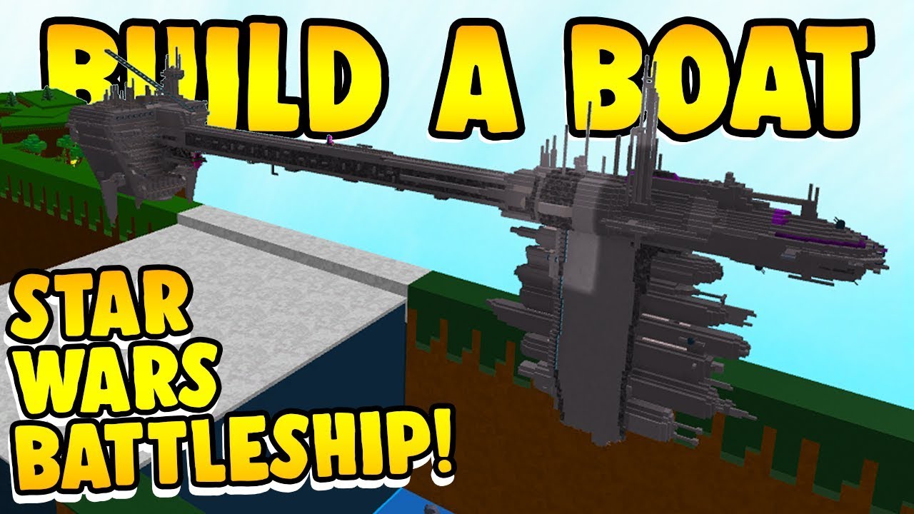 Build A Boat Star Wars Battleship Youtube - roblox raiding groups irobux 2