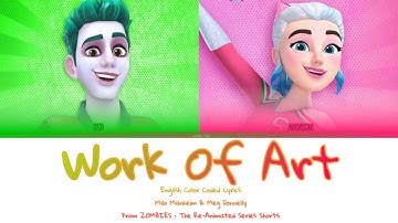 ZOMBIES : The Re-Animated Series Shorts - Work of Art (Color Coded Lyrics)
