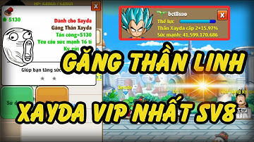 Ngọc Rồng Online - Show Găng Thần Linh Xayda VIP Nhất Sv8 Và Kết Quả Đua Top Của BCT8SAO