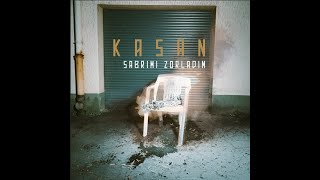KASAN - Sabrimi zorladim (prod. by skorpio) Resimi