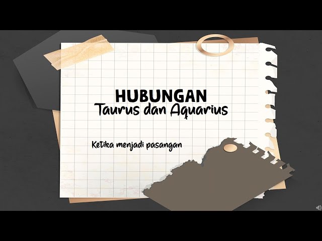 Apa Jadinya Jika Taurus Bersama Aquarius???? class=