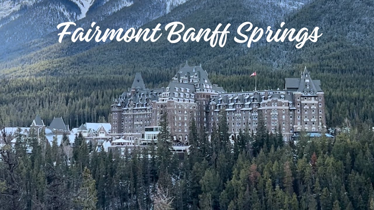 Exploring World Famous Fairmont Banff Springs - YouTube