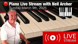 Piano Live Stream with Neil Archer - Your Favorite Piano Covers LIVE!