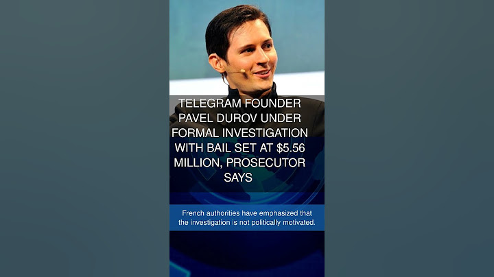 Telegram founder Pavel Durov under formal investigation with bail set at $5.56 million prosecutor