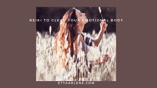 Reiki to clear your emotional body