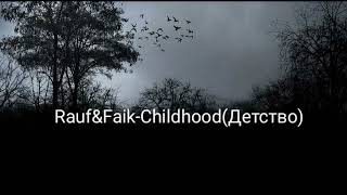 Rauf&Faik-childhood(Детство)Slowed+reverb