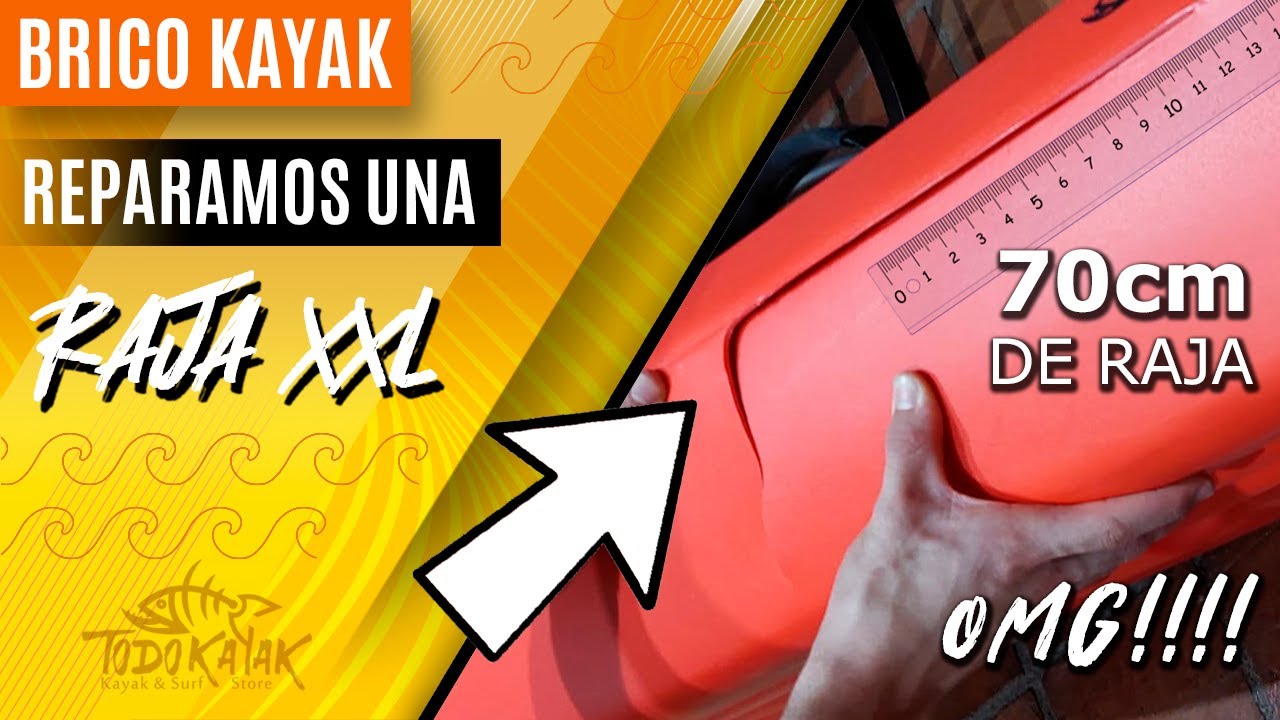 Reparar una raja de kayak de 70 cm. ¡Cómo reparar un kayak!