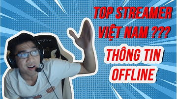 PEW NÓI VỀ XẾP HẠNG STREAMER VIỆT NAM VÀ THÔNG TIN OFFLINE PEWNOY SẮP TỚI