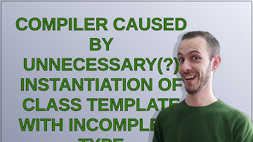 Compiler caused by unnecessary(?) instantiation of class template with incomplete type