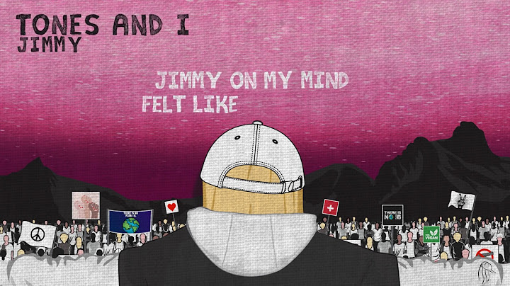 TONES AND I - JIMMY (LYRIC VIDEO)
