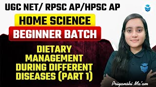 UGC NET/RPSC AP/HPSC AP Home Science 2025 | Dietary Management During Different Disease | JRFAdda