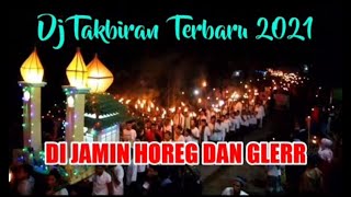 DJ TAKBIRAN FULL BASS || DJ takbiran terbaru 2021 || Bass Horek Antep Glerr || IDUL ADHA 2021