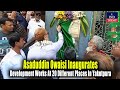 Asaduddin Owaisi Inaugurates Development Works At 20 Different Places In Yakutpura | IND Today