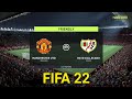 FIFA 22 gameplay - Manchester United vs Rayo Vallecano PS4 Friendly