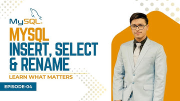 MySQL INSERT, SELECT & RENAME | MySQL Tutorial in Hindi Urdu | EP04