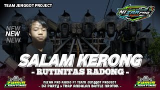 Download Lagu DJ PARTY KARNAVAL NROTOK SALAM KERONG - RUTINITAS RADONG - NIZAR PRO AUDIO FT TEAM JENGGOT PROJECT MP3 Download Lagu DJ PARTY KARNAVAL NROTOK SALAM KERONG - RUTINITAS RADONG - NIZAR PRO AUDIO FT TEAM JENGGOT PROJECT MP3