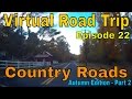 Virtual Road Trip: Country Roads Autumn Edition - Part 2