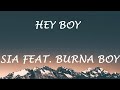 Sia - Hey Boy feat. Burna Boy (Lyrics)