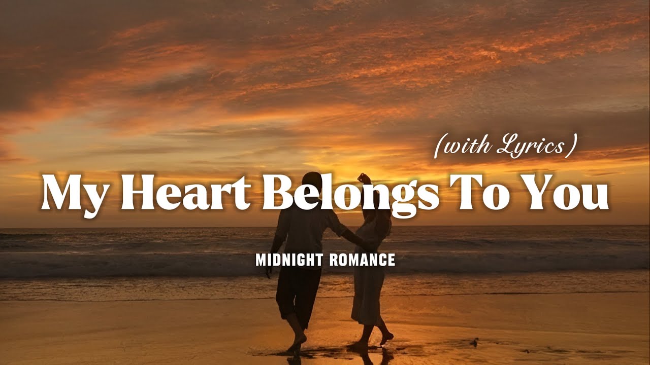 My Heart Belongs To You - Romantic Love Song | Lyric Video - YouTube