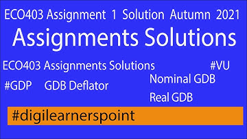 ECO403 Assignments NO1 Solution Autumn 2021-Assignments Solutions-VU