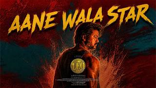Leo - Aane Wala Star | Thalapathy Vijay | Sai Abhyankkar | 4k