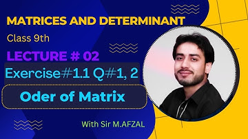 Order of Matrix | Chapter 1 exercise 1.1 Q#1 and Q#2 | Order and Equal of matrix | For Science group