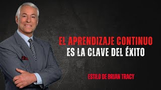 Brian Tracy | La Clave del Éxito y la Motivación Personal