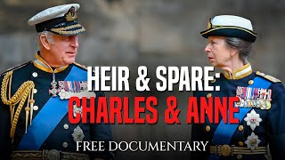 Heir & Spare: Charles & Anne (2023) | Full Documentary