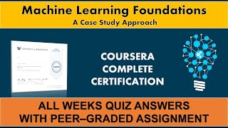 Machine Learning Foundations: Case Study Approach | All Weeks Quiz Answers | Coursera Certification