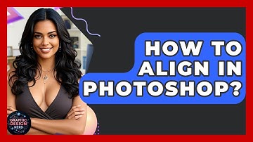 How To Align In Photoshop? - Graphic Design Nerd