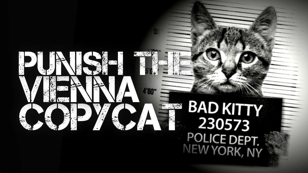 Punish the Vienna Copycat