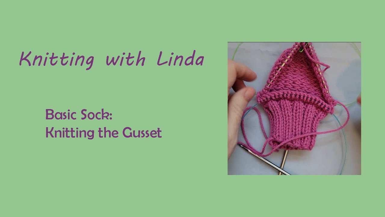 Basic Sock How to Knit the Gusset YouTube