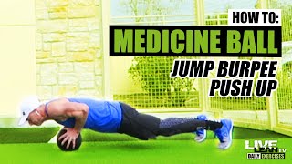 How To Do A MEDICINE BALL JUMP BURPEE PUSH UP | Exercise Demonstration Video and Guide