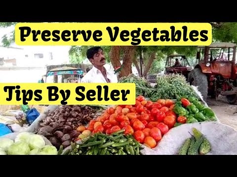 How to Preserve Vegetables Without Fridge | Tips & Tricks By Vegetable Seller | Very Informative