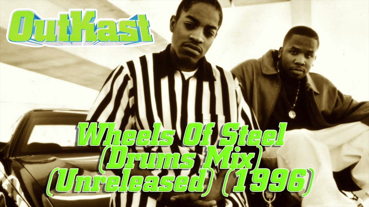 OutKast - Wheelz Of Steel (Drums Mix) (Unreleased) (1996) - YouTube