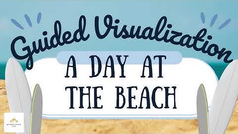 Guided Visualization A Day at the Beach (Christian-based Brain Training)