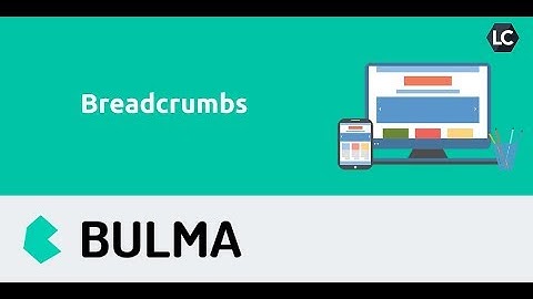 Bulma CSS - Breadcrumbs 🎓