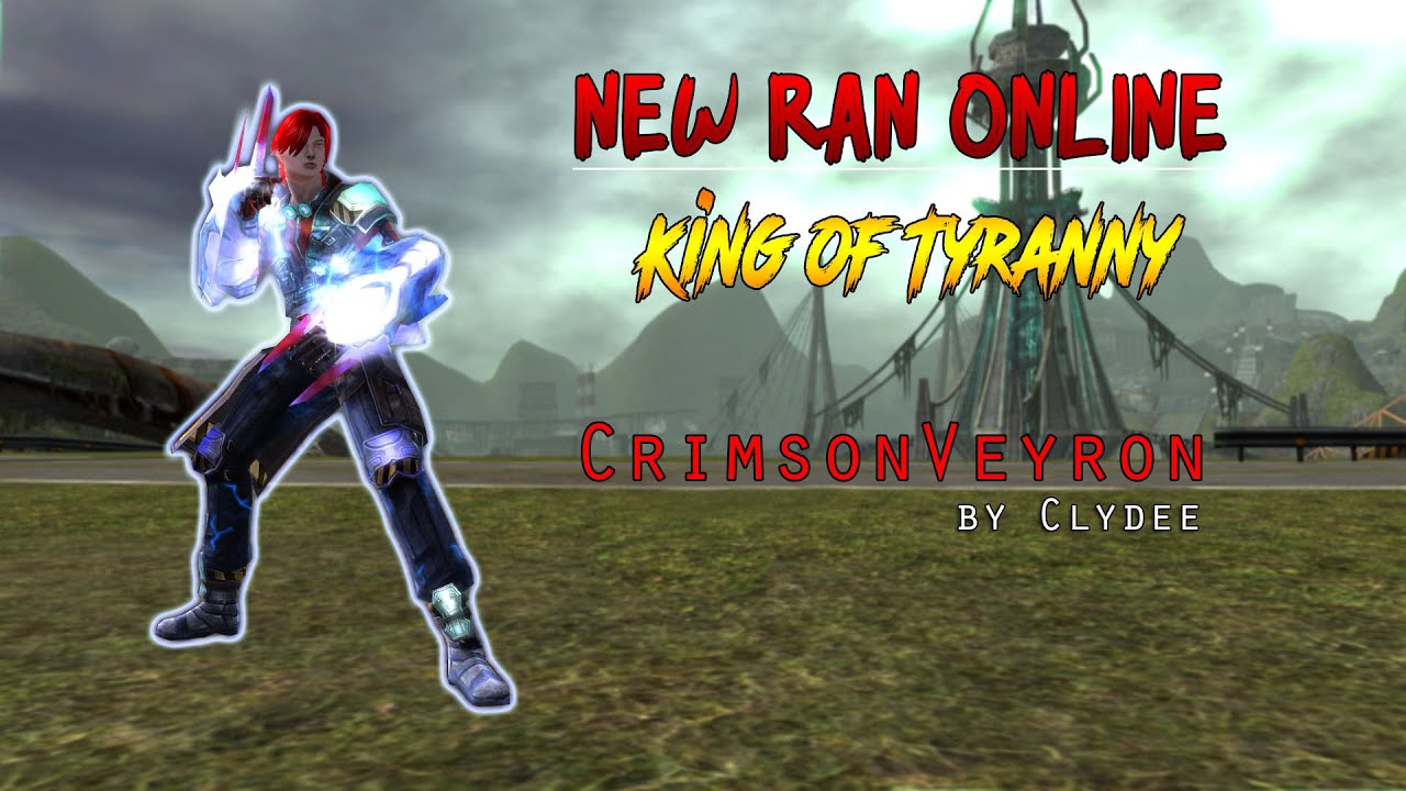 New Ran Online - King of Tyranny 63 Kills Back to Top 1 | CrimsonVeyron | Brawler [ 5/25/20 ]