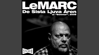 Video thumbnail of "Peter LeMarc - De sista ljuva åren (ur "Sommar", 2008)"