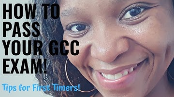 GCC Exam Tips for First Time Writers after Receiving Your Acceptance Letter