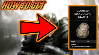 Elden Ring How To Get Godskin Swaddling Cloth