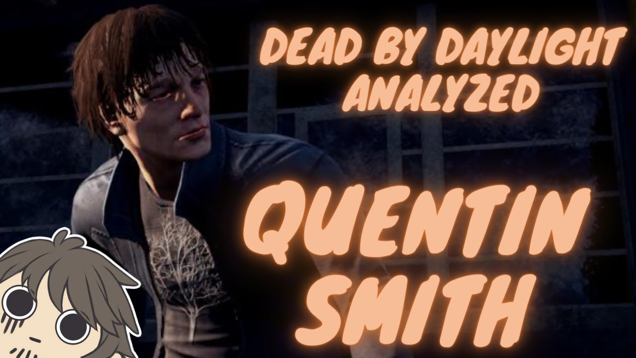 Dead by Daylight Analysis Quentin Smith YouTube
