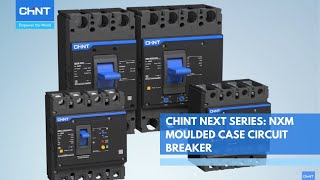 CHINT NEXT Series: NXM Moulded Case Circuit Breaker