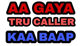 AA GAYA TRUE CALLER KYA BAAP IN DU CALLER screenshot 4