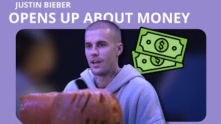 JUSTIN BIEBER OPENS UP ABOUT MONEY News